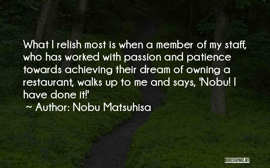 Achieving A Dream Quotes By Nobu Matsuhisa