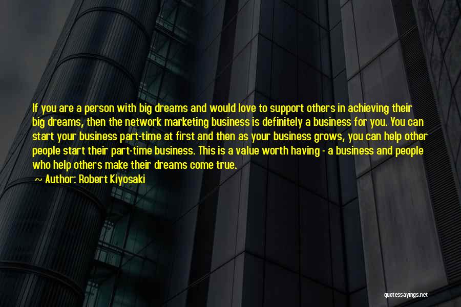 Achieving A Dream Quotes By Robert Kiyosaki