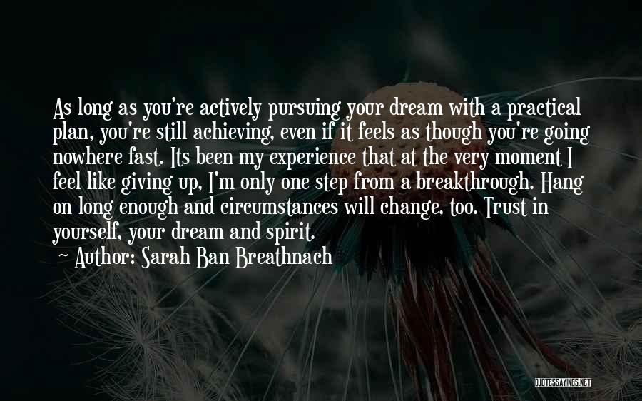 Achieving A Dream Quotes By Sarah Ban Breathnach