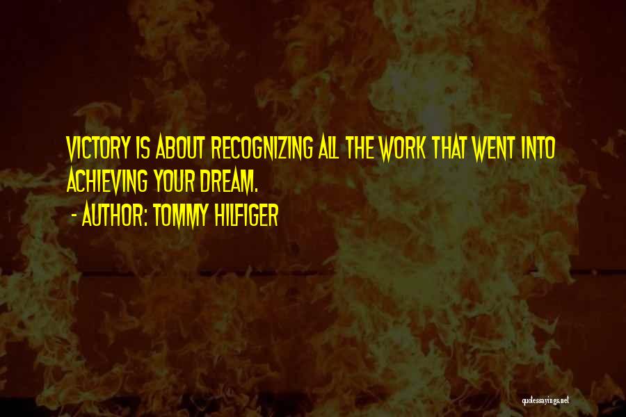 Achieving A Dream Quotes By Tommy Hilfiger