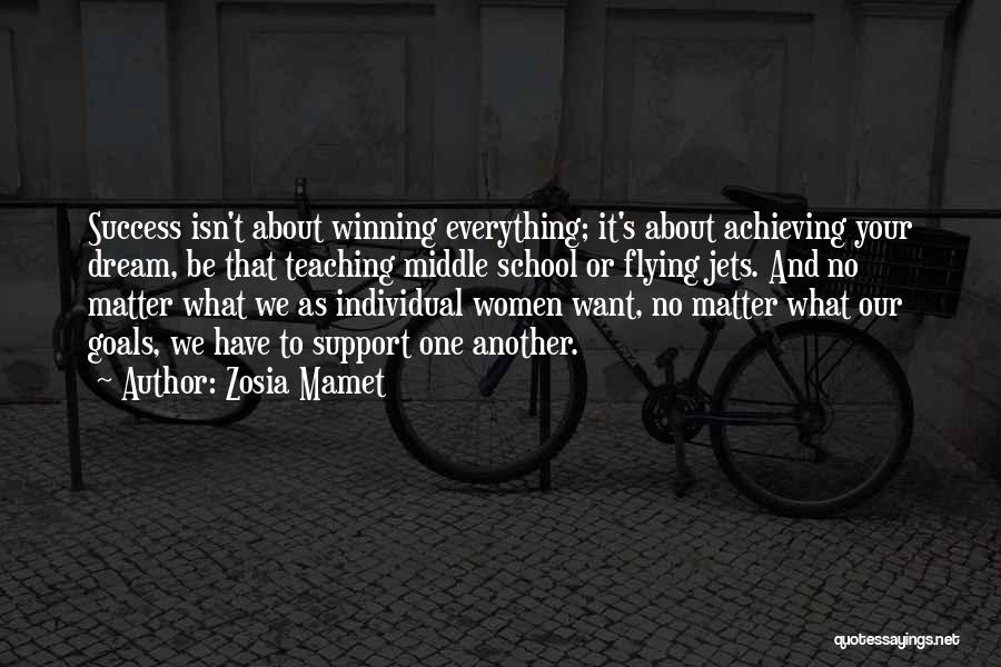 Achieving A Dream Quotes By Zosia Mamet