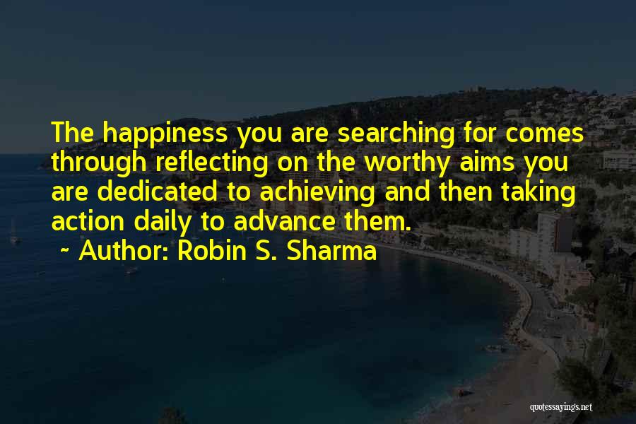 Achieving Aims Quotes By Robin S. Sharma