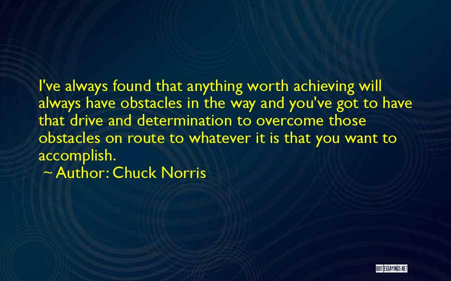 Achieving Anything Quotes By Chuck Norris