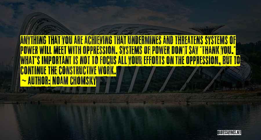 Achieving Anything Quotes By Noam Chomsky