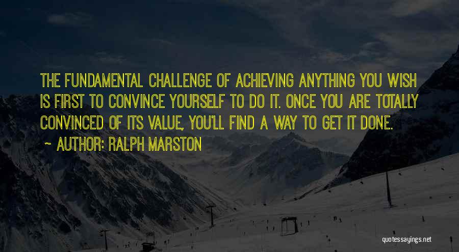 Achieving Anything Quotes By Ralph Marston