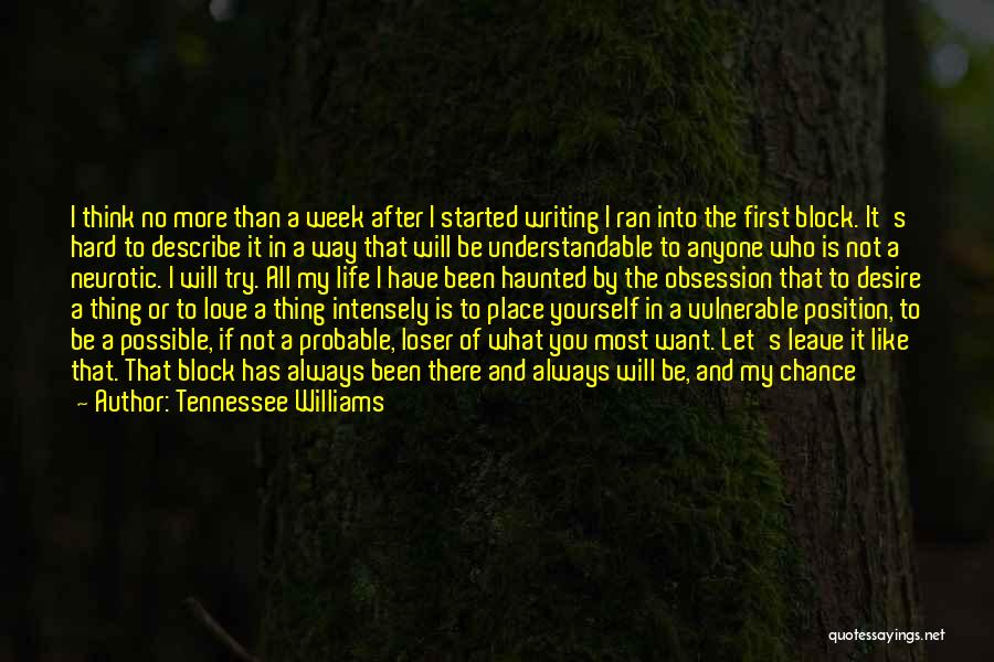 Achieving Anything Quotes By Tennessee Williams