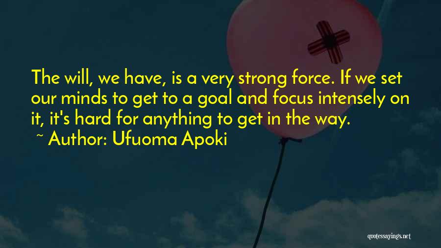 Achieving Anything Quotes By Ufuoma Apoki