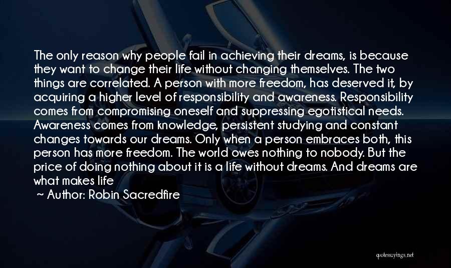 Achieving Dreams In Life Quotes By Robin Sacredfire