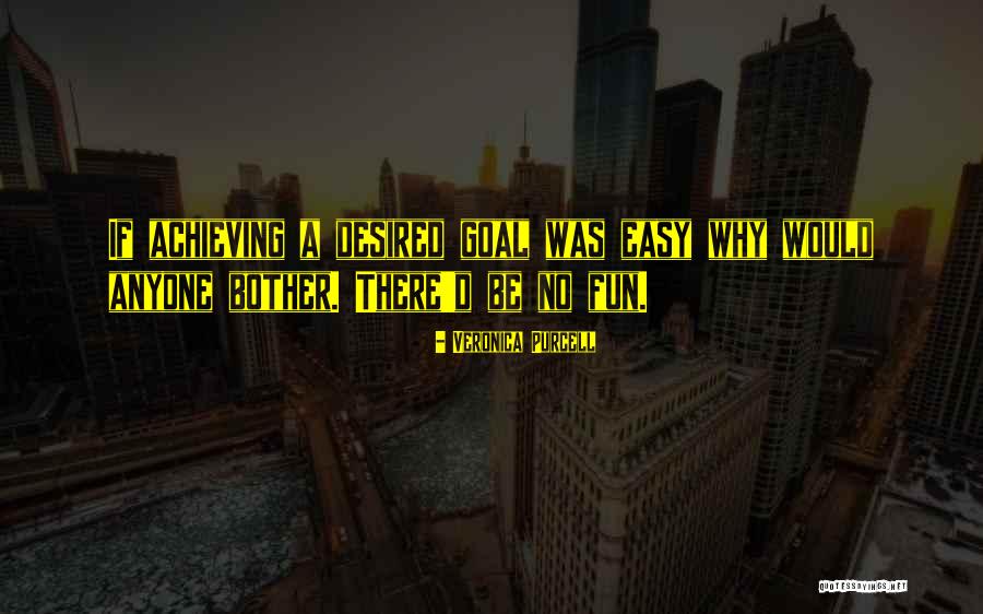Achieving Dreams Quotes By Veronica Purcell Achieving Dreams Quotes By Veronica Purcell