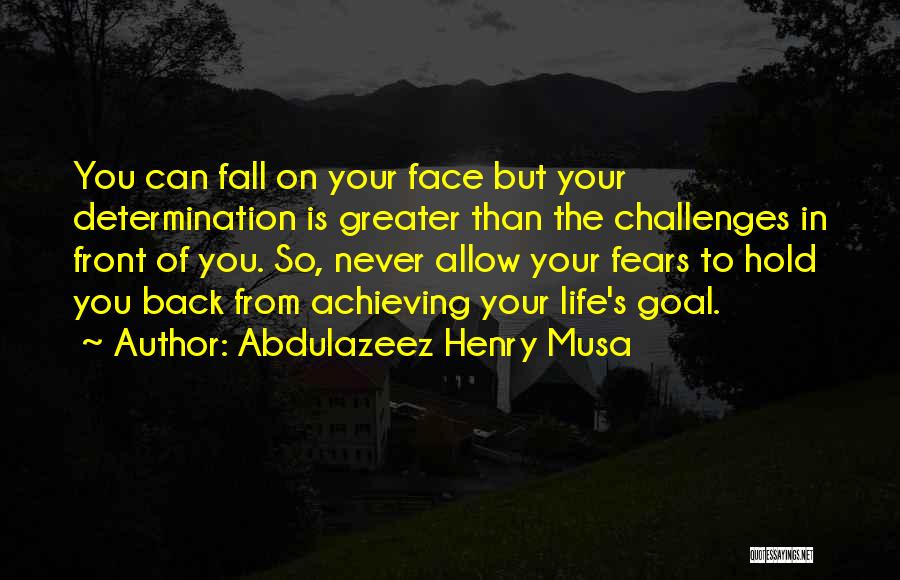 Achieving Goal Quotes By Abdulazeez Henry Musa