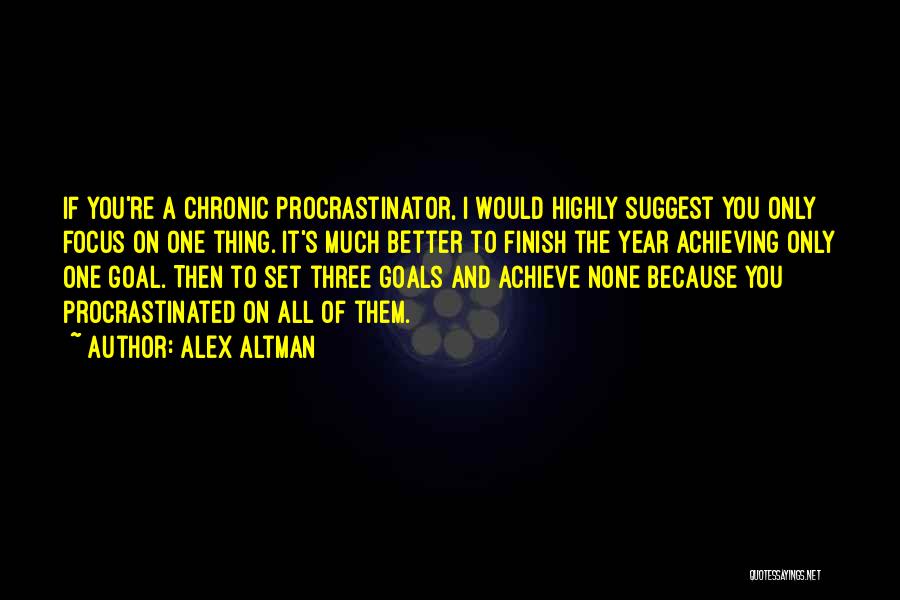 Achieving Goal Quotes By Alex Altman