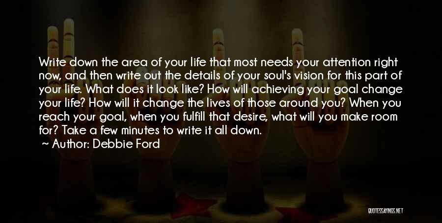 Achieving Goal Quotes By Debbie Ford