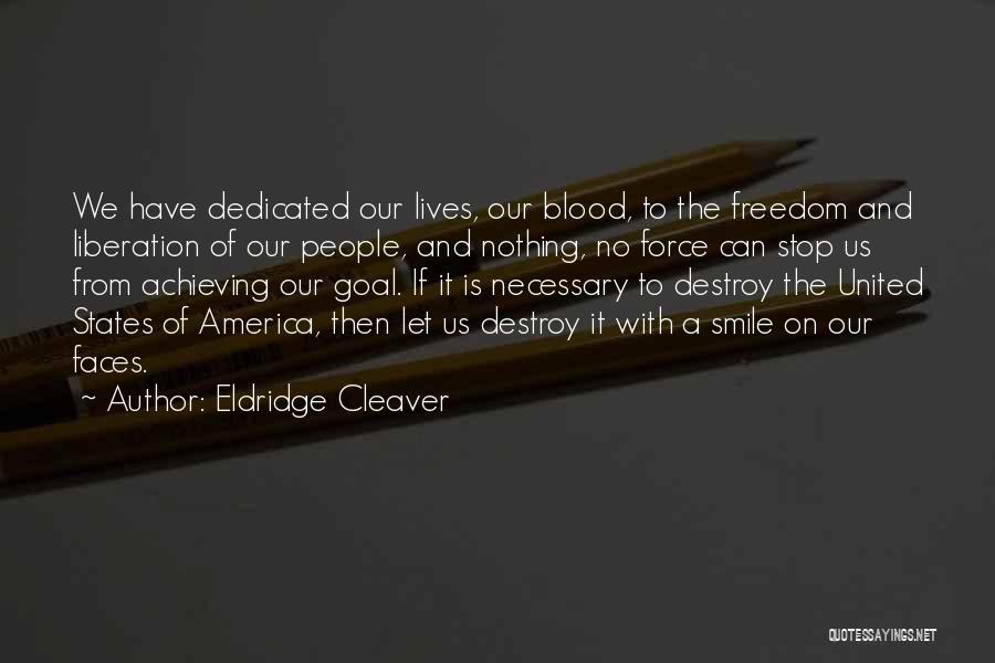 Achieving Goal Quotes By Eldridge Cleaver