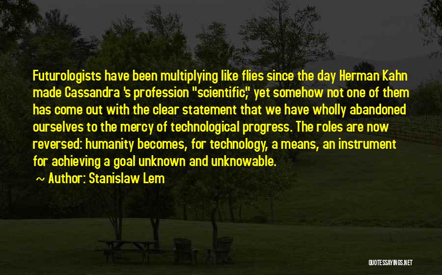 Achieving Goal Quotes By Stanislaw Lem