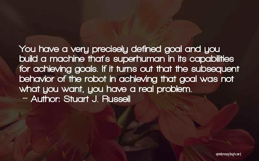 Achieving Goal Quotes By Stuart J. Russell