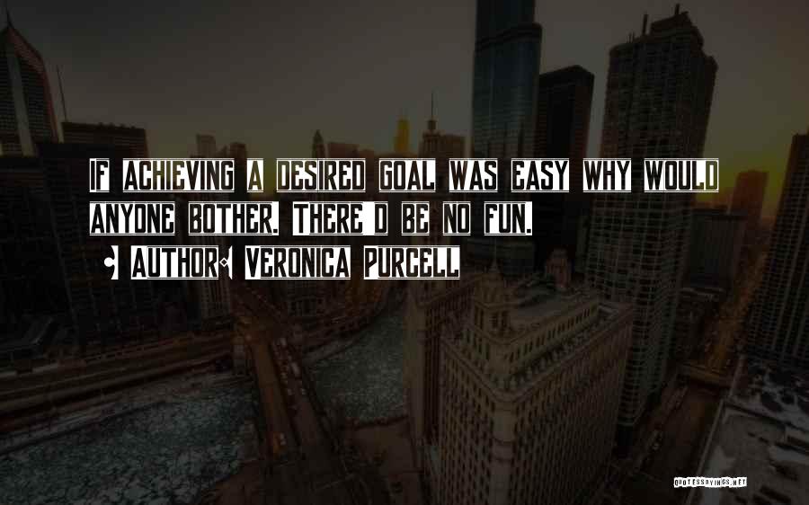 Achieving Goals And Dreams Quotes By Veronica Purcell