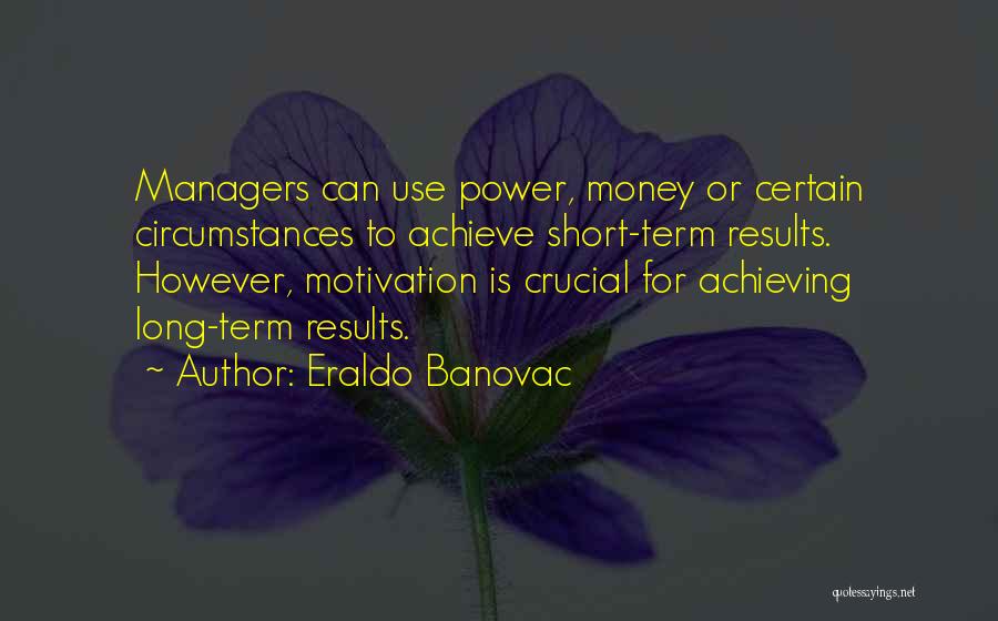 Achieving Goals Motivational Quotes By Eraldo Banovac