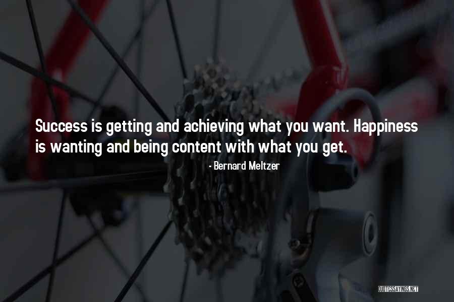 Achieving Happiness Quotes By Bernard Meltzer Achieving Happiness Quotes By Bernard Meltzer