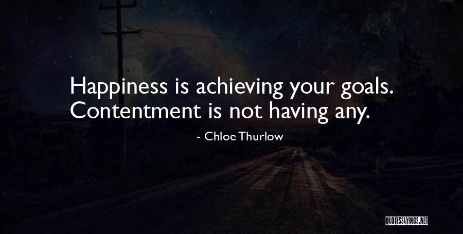 Achieving Happiness Quotes By Chloe Thurlow Achieving Happiness Quotes By Chloe Thurlow