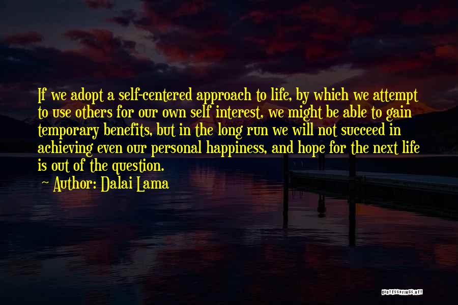 Achieving Happiness Quotes By Dalai Lama