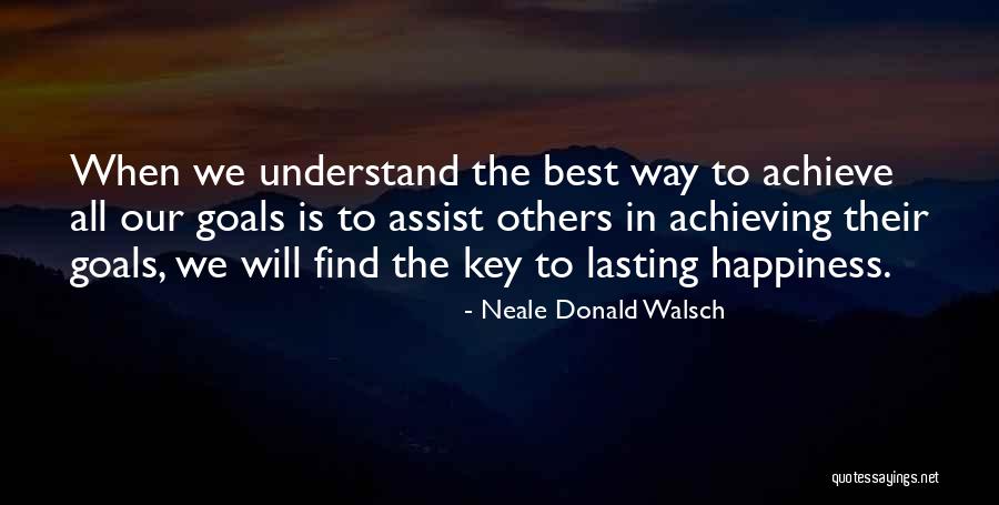Achieving Happiness Quotes By Neale Donald Walsch Achieving Happiness Quotes By Neale Donald Walsch