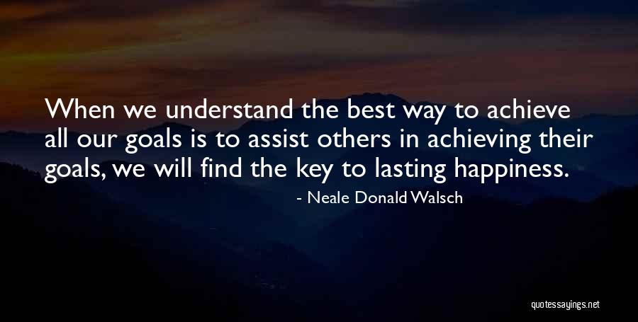 Achieving Happiness Quotes By Neale Donald Walsch