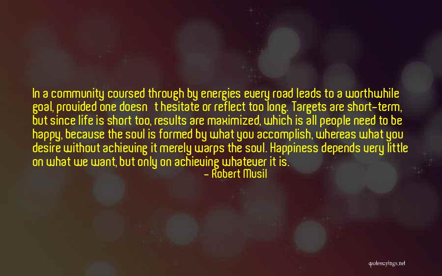 Achieving Happiness Quotes By Robert Musil Achieving Happiness Quotes By Robert Musil