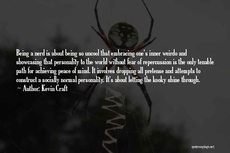 Achieving Inner Peace Quotes By Kevin Craft