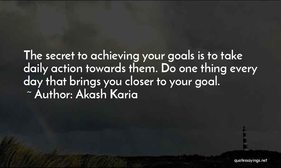 Achieving My Goals Quotes By Akash Karia