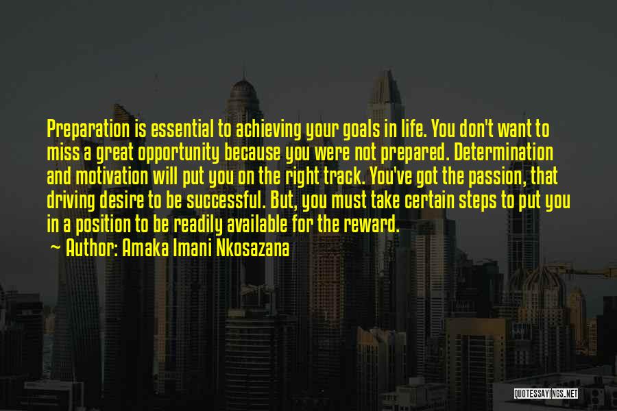 Achieving My Goals Quotes By Amaka Imani Nkosazana