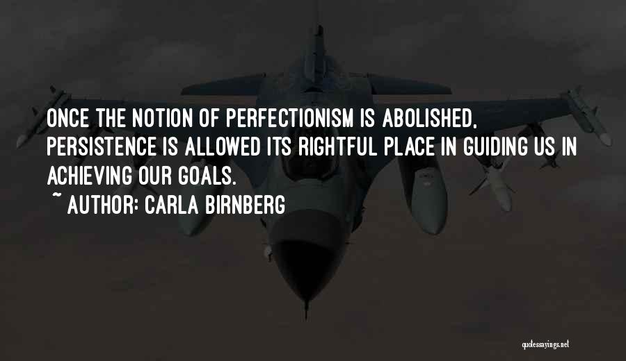 Achieving My Goals Quotes By Carla Birnberg