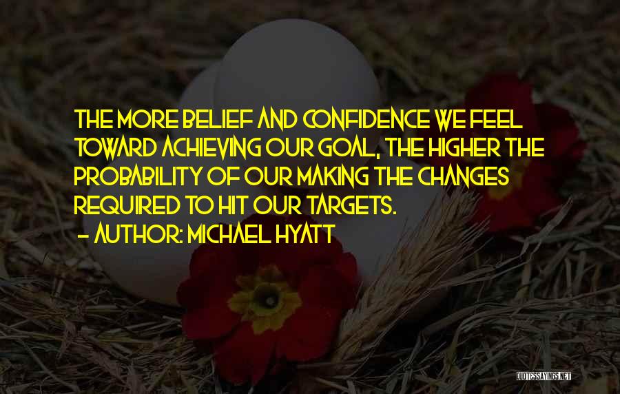 Achieving My Goals Quotes By Michael Hyatt