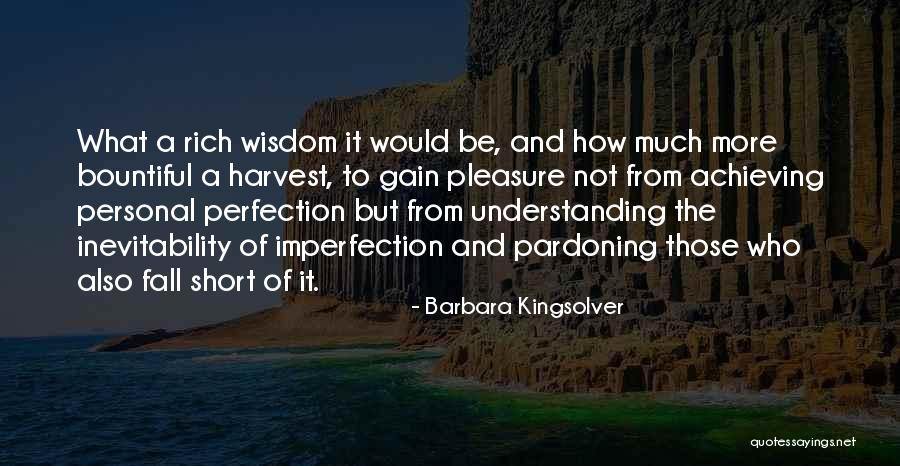 Achieving Perfection Quotes By Barbara Kingsolver