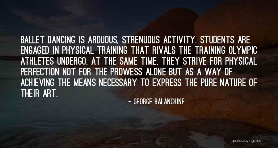 Achieving Perfection Quotes By George Balanchine