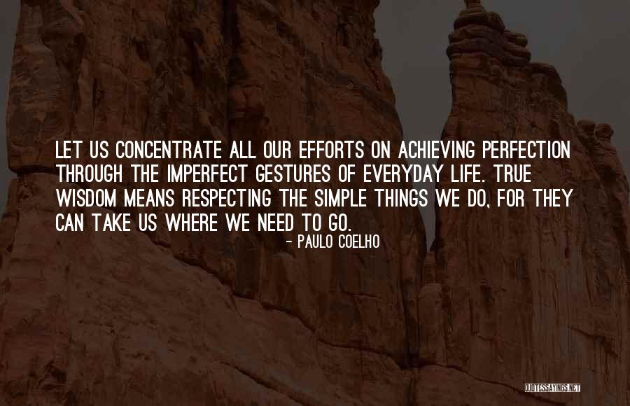 Achieving Perfection Quotes By Paulo Coelho Achieving Perfection Quotes By Paulo Coelho