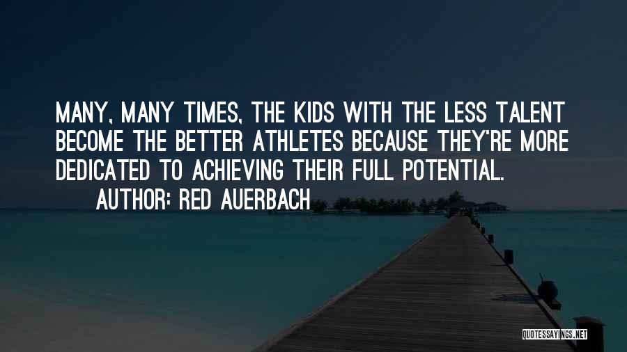 Achieving Potential Quotes By Red Auerbach