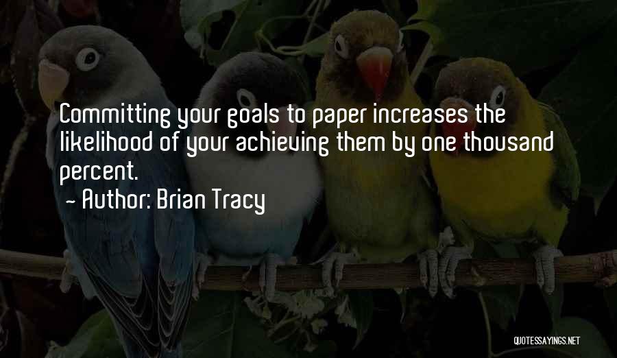 Achieving Success In Business Quotes By Brian Tracy