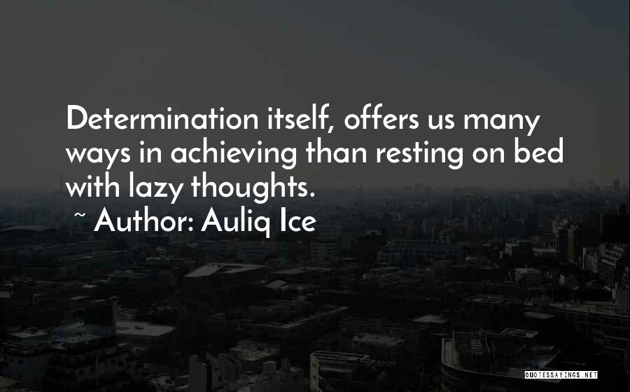 Achieving Success Quotes By Auliq Ice