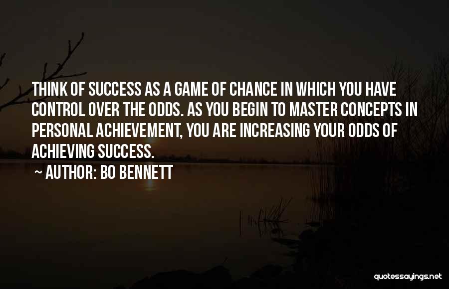 Achieving Success Quotes By Bo Bennett