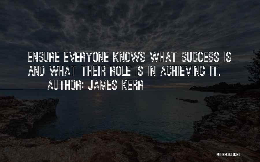 Achieving Success Quotes By James Kerr
