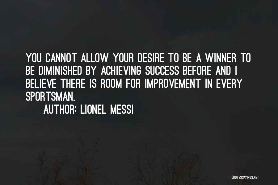 Achieving Success Quotes By Lionel Messi