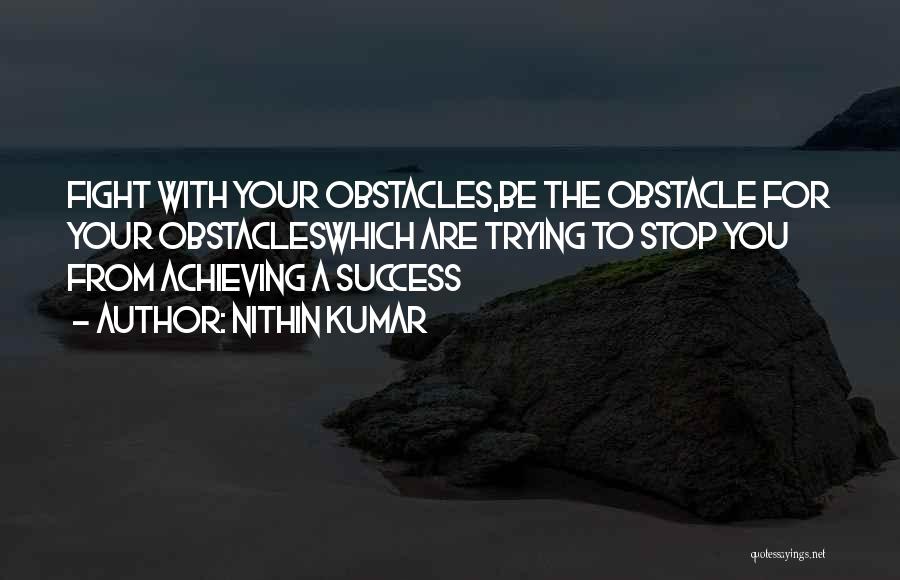 Achieving Success Quotes By Nithin Kumar