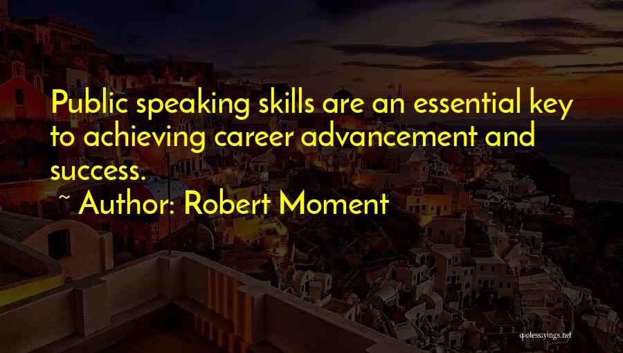 Achieving Success Quotes By Robert Moment