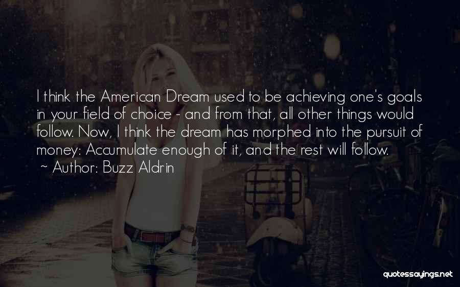 Achieving The Dream Quotes By Buzz Aldrin