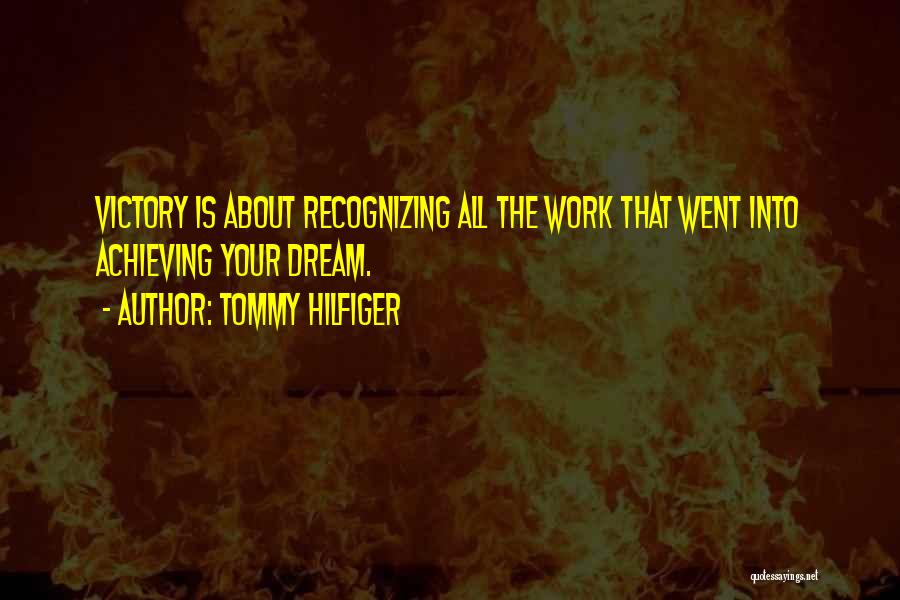 Achieving The Dream Quotes By Tommy Hilfiger