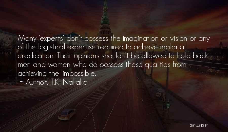 Achieving The Impossible Quotes By T.K. Naliaka