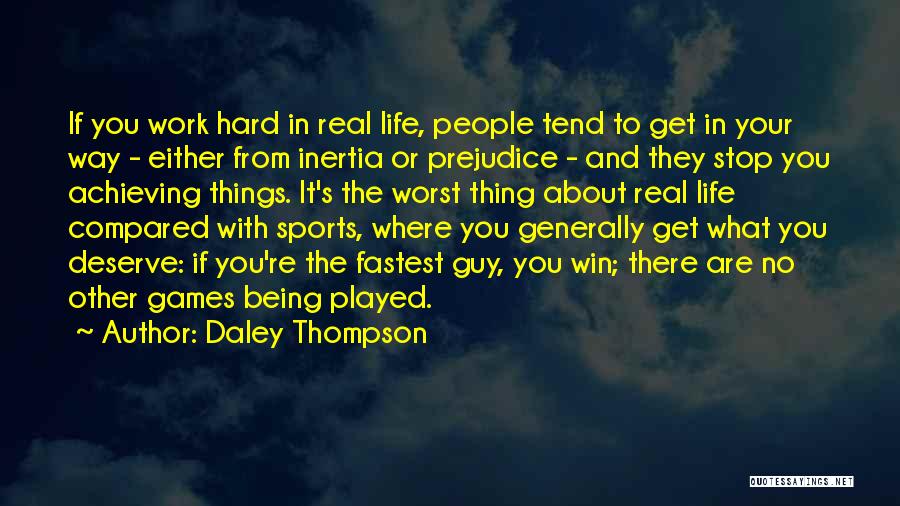 Achieving Things Quotes By Daley Thompson