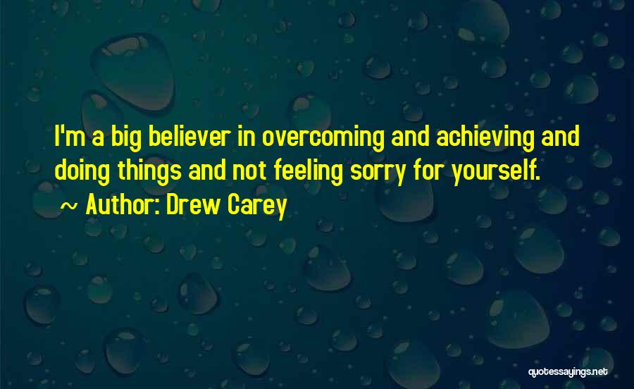 Achieving Things Quotes By Drew Carey