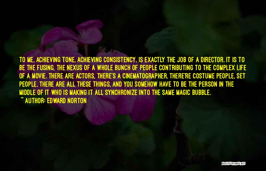 Achieving Things Quotes By Edward Norton