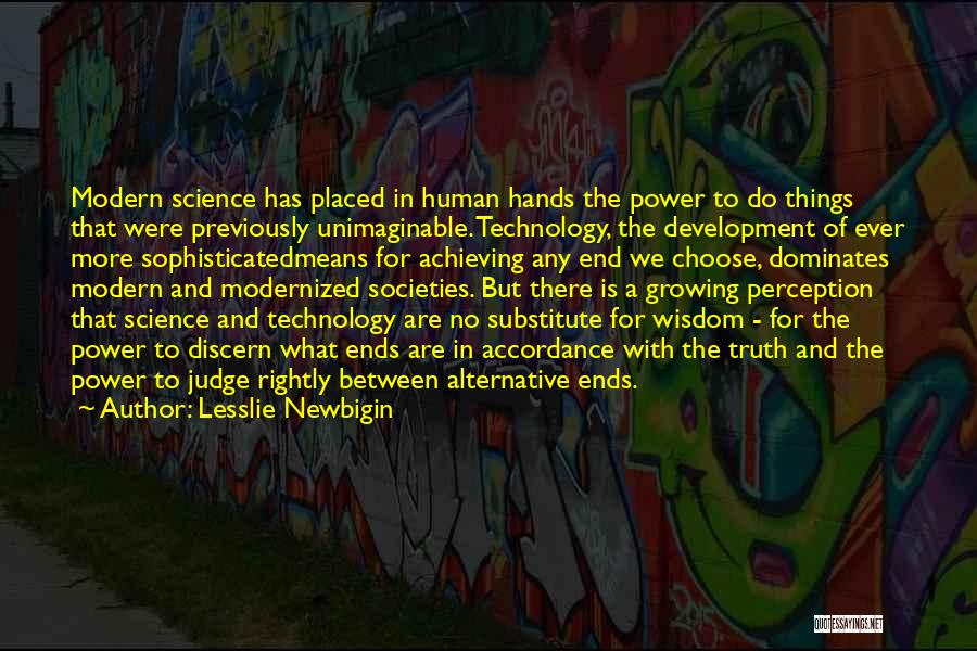 Achieving Things Quotes By Lesslie Newbigin